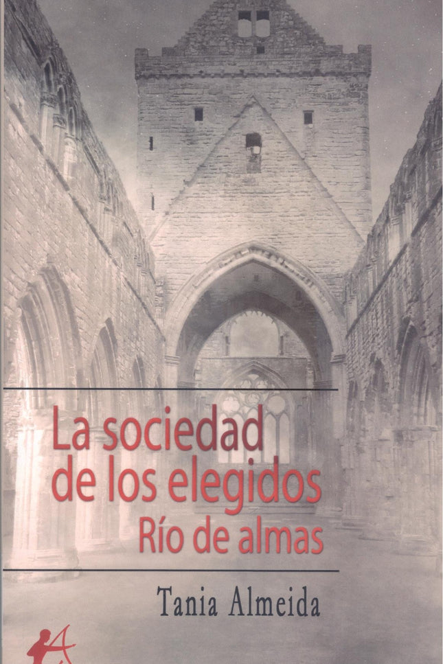 La Sociedad De Los Elegidos. Río De Almas