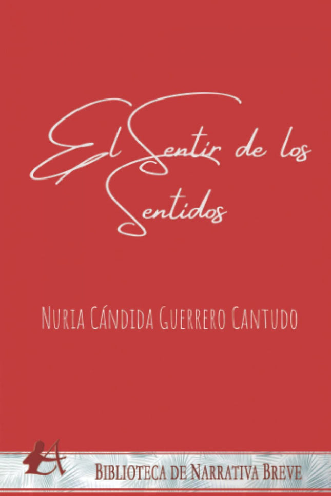 El Sentir De Los Sentidos