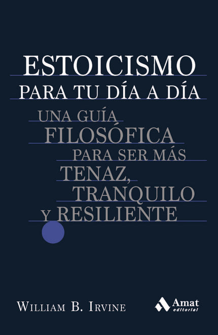 Estoicismo Para Tu Día A Día