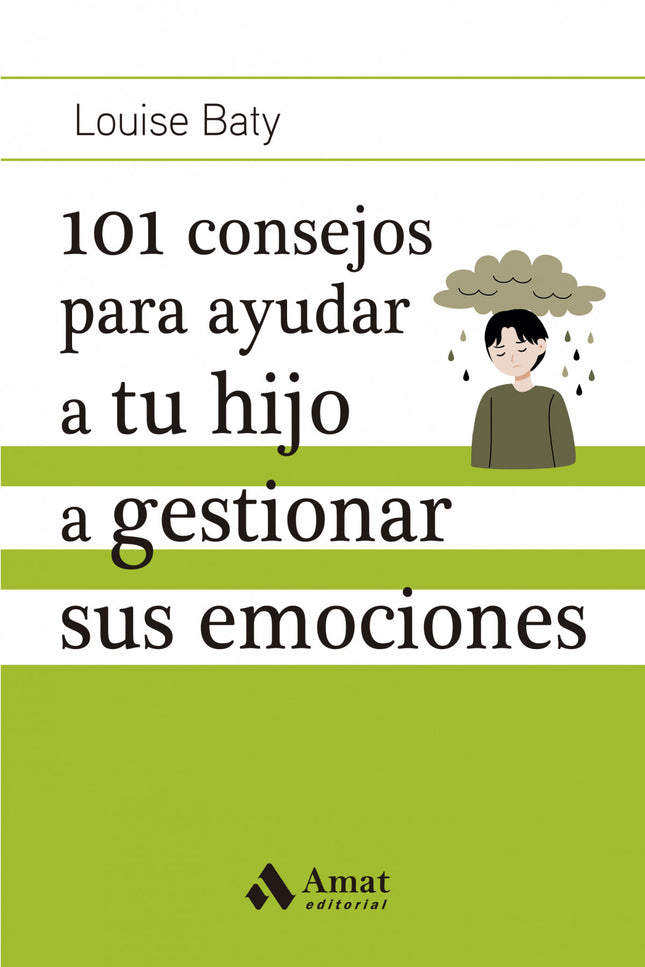 101 Consejos Para Ayudar A Tu Hijo A Gestionar Sus Emociones