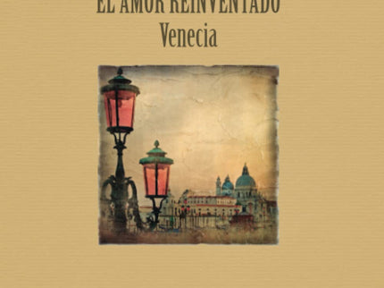 El Amor Reinventado. Venecia