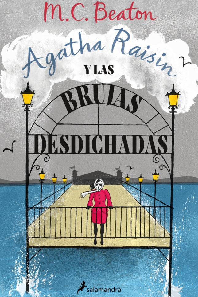Agatha Raisin Y Las Brujas Desdichadas (agatha Raisin 9)