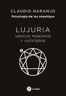 ENEATIPO 8 LUJURIA - Claudio Naranjo Cohen - RUSTICA