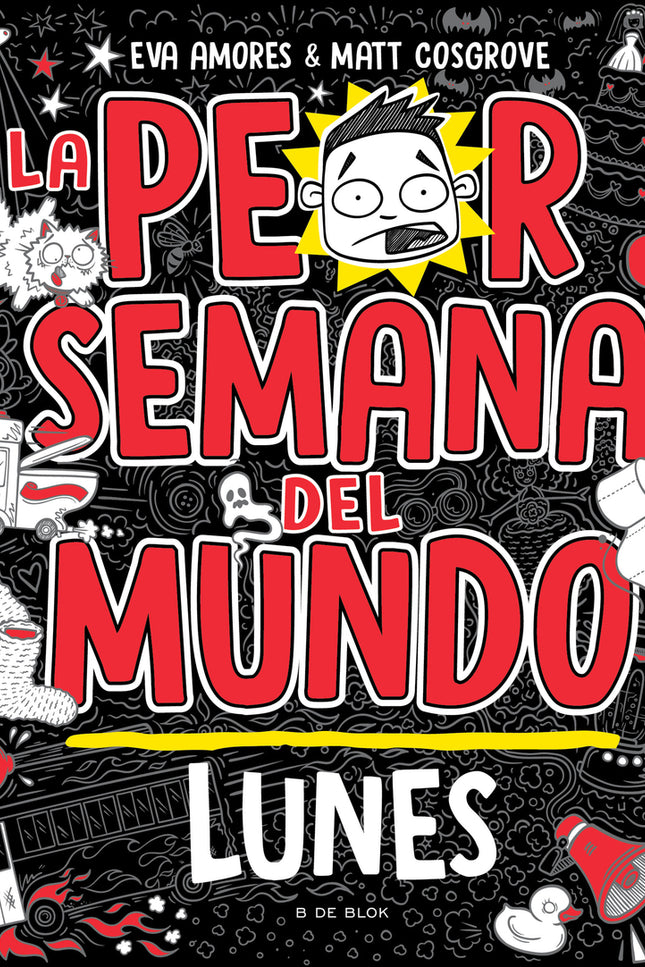 La Peor Semana Del Mundo - Lunes