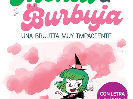 Menta Y Burbuja 1 - Una Brujita Muy Impaciente