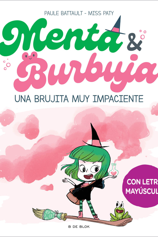 Menta Y Burbuja 1 - Una Brujita Muy Impaciente