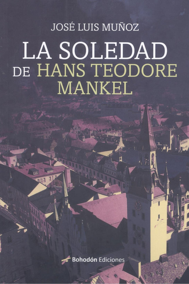 La Soledad De Hans Teodore Mankel