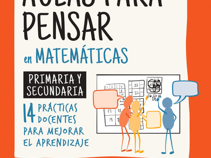 Diseñando Aulas Para Pendar En Matemáticas