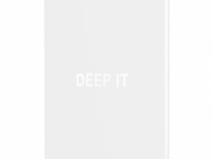 Deep It