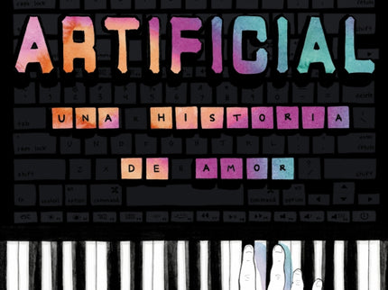 Artificial. Una Historia De Amor