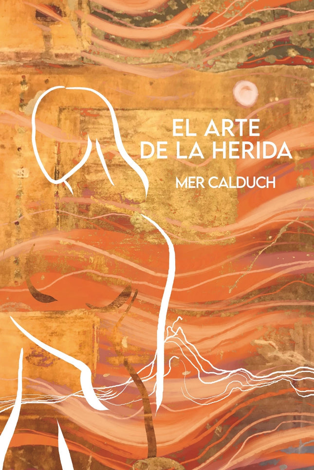 El Arte De La Herida