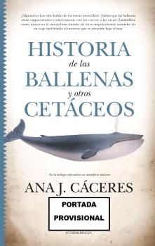 Historia De Las Ballenas Y Otros Cetáceos
