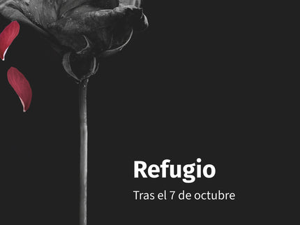 Refugio: Tras El 7 De Octubre