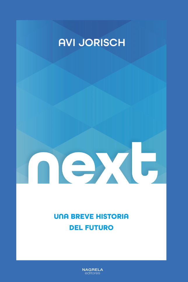 Next: Una Breve Historia Del Futuro