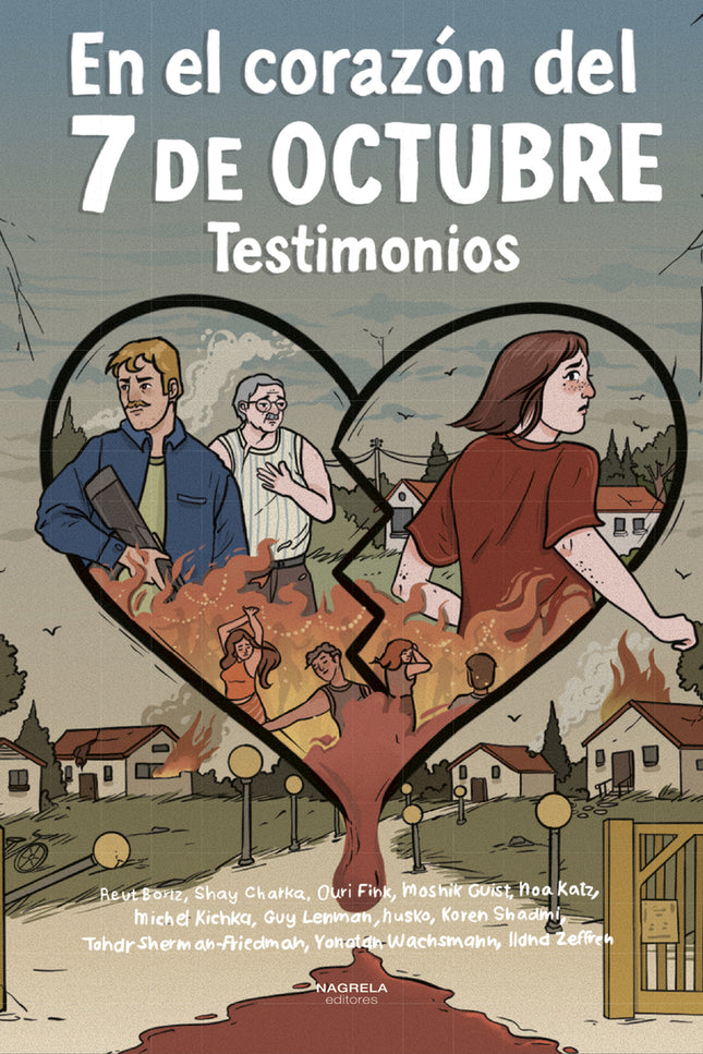 En El Corazón Del 7 De Octubre - Testimonios