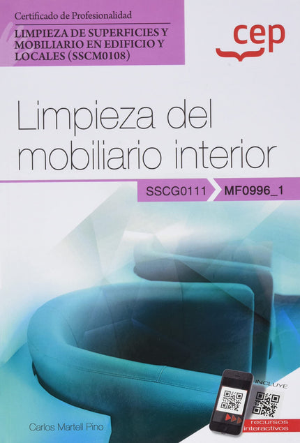 Manual. Limpieza Del Mobiliario Interior (mf0996_1). Certificados De Profesionalidad. Limpieza De Superficies Y Mobiliario En Edificio Y Locales (sscm0108)