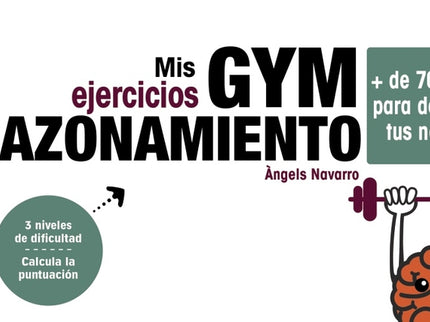 MIS EJERCICIOS GYM RAZONAMIENTO - Àngels Navarro Simon - RUSTICA