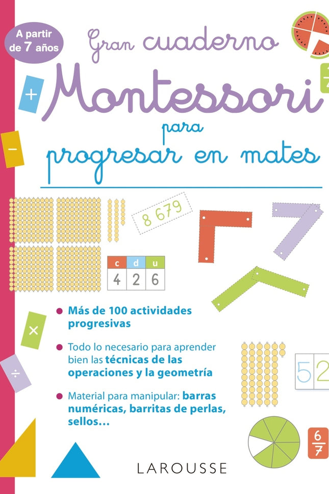 Gran Cuaderno Montessori Para Progresar En Mates. A Partir De 7 Años