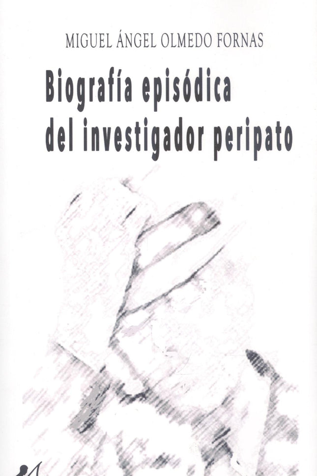 Biografía Episódica Del Investigador Peripato