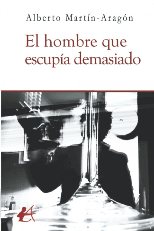 El Hombre Que Escupia Demasiado