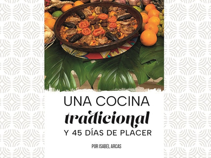 Una Cocina Tradicional Y 45 Días De Placer