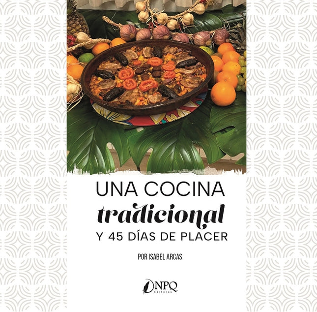 Una Cocina Tradicional Y 45 Días De Placer