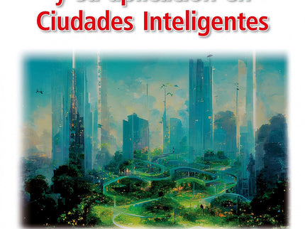 Ciberseguridad Iot Y Su Aplicación En Ciudades Inteligentes