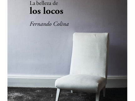 La Belleza De Los Locos