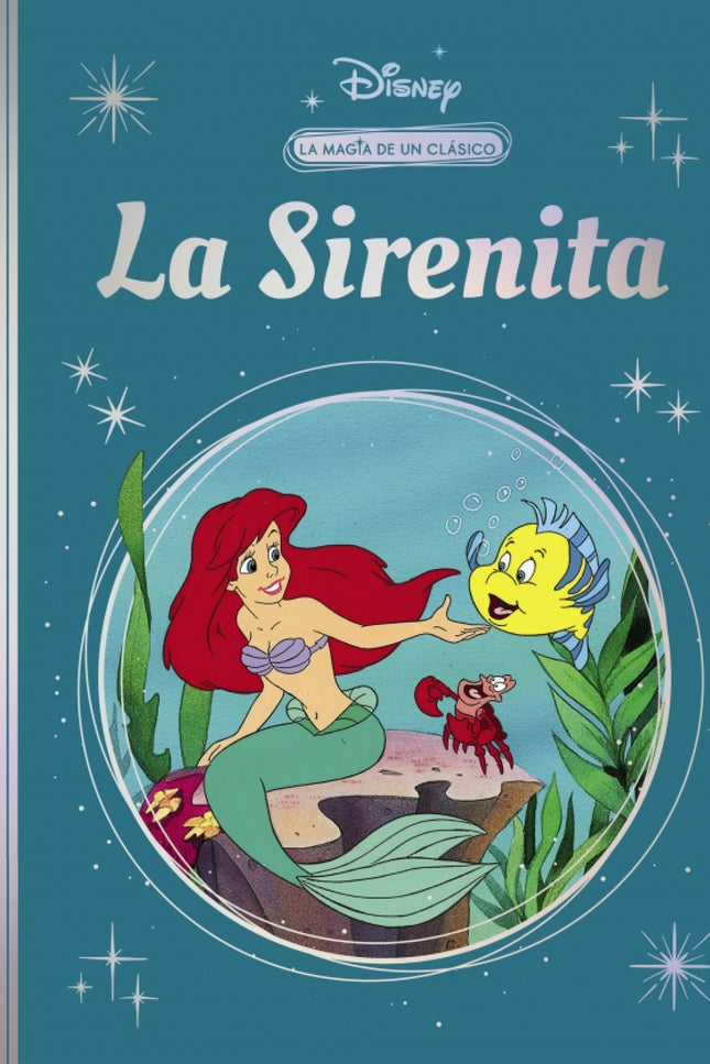 La Sirenita (la Magia De Un Clásico Disney)
