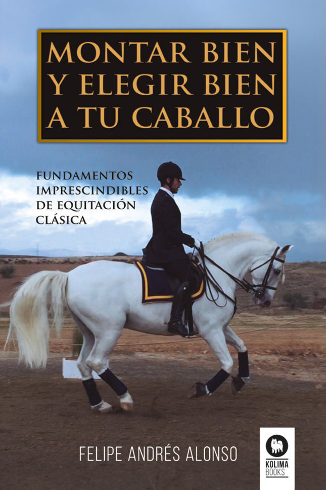 Montar Bien Y Elegir Bien A Tu Caballo