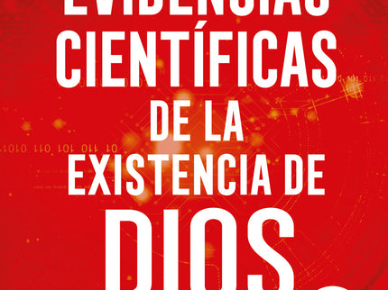Nuevas Evidencias Científicas De La Existencia De Dios
