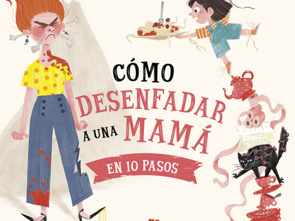 Como Desenfadar A Una Mama En 10 Pasos