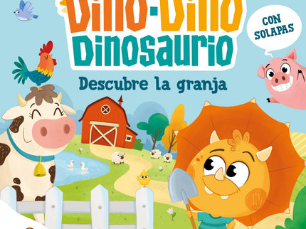 Dino-dino Dinosaurio Descubre La Granja (dino-dino Dinosaurio)