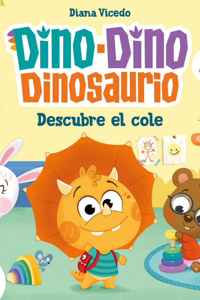Dino-dino Dinosaurio Descubre El Cole (dino-dino Dinosaurio)