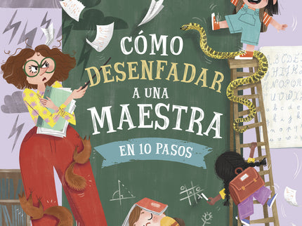Cómo Desenfadar A Una Maestra En 10 Pasos