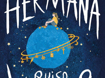 El Día Que Mi Hermana Quiso Volar