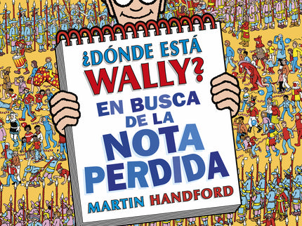 ¿dónde Está Wally? En Busca De La Nota Perdida (colección ¿dónde Está Wally? 7)