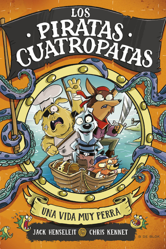 Los Piratas Cuatropatas 1 - Una Vida Muy Perra