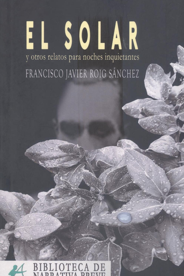 El Solar Y Otros Relatos Para Noches Inquietantes