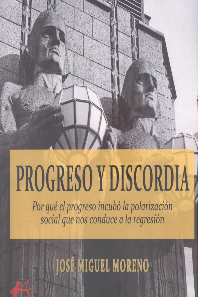 Progreso Y Discordia