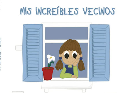 Mis Increíbles Vecinos