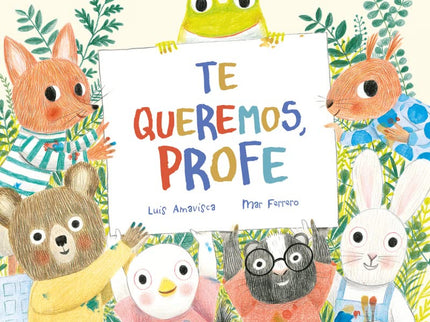 Te Queremos, Profe