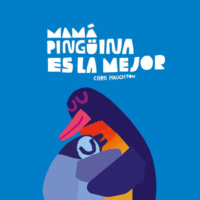 Mamá Pingüina Es La Mejor (libro De Cartón)