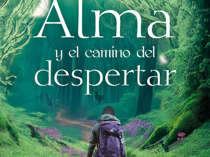 Alma Y El Camino Del Despertar