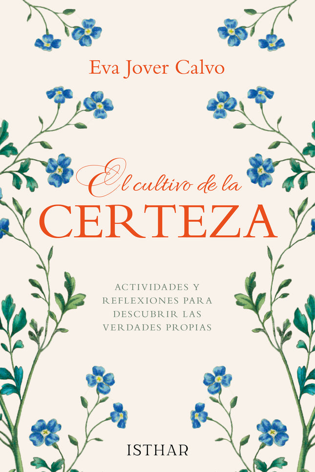 El Cultivo De La Certeza