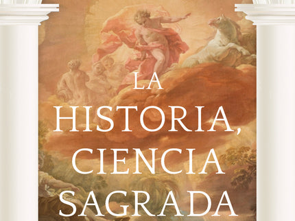 La Historia, Ciencia Sagrada