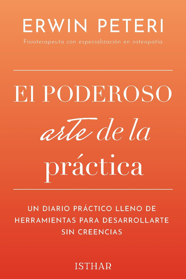 El Poderoso Arte De La Práctica