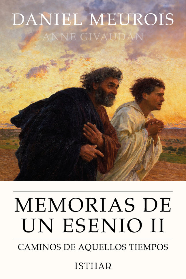 Memorias De Un Esenio Ii: Caminos De Aquellos Tiempos