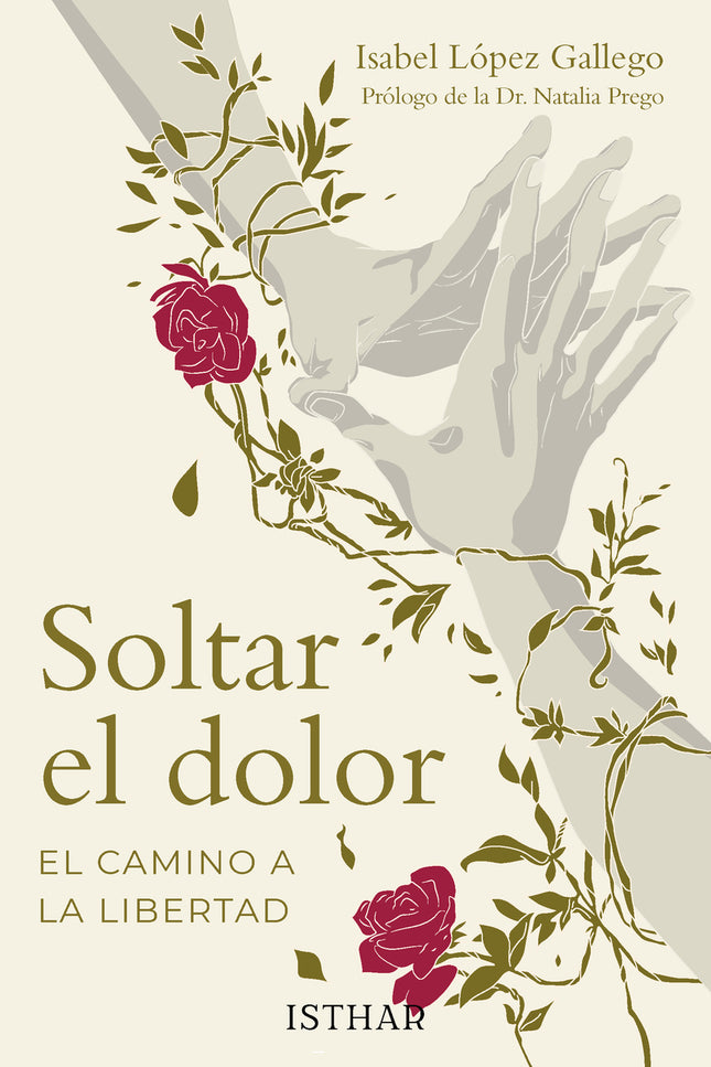 Soltar El Dolor (el Camino A La Libertad)