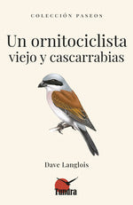 Un Ornitociclista Viejo Y Cascarrabias